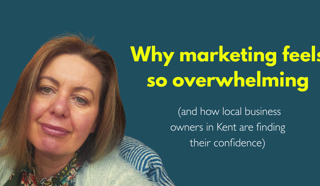 Why marketing feels so overwhelming
